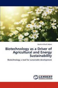 bokomslag Biotechnology as a Driver of Agricultural and Energy Sustainability