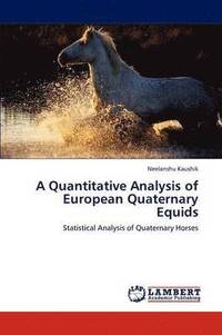 bokomslag A Quantitative Analysis of European Quaternary Equids