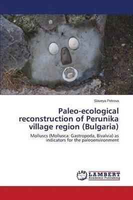 Paleo-ecological reconstruction of Perunika village region (Bulgaria) 1