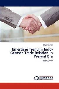 bokomslag Emerging Trend in Indo-German Trade Relation in Present Era