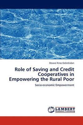 Role of Saving and Credit Cooperatives in Empowering the Rural Poor 1