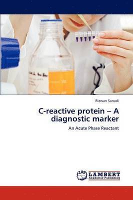 C-Reactive Protein - A Diagnostic Marker 1