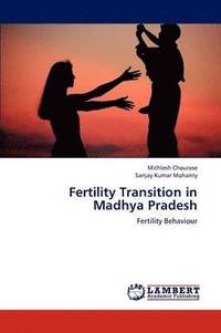bokomslag Fertility Transition in Madhya Pradesh
