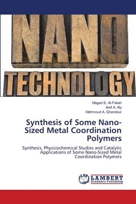 Synthesis of Some Nano-Sized Metal Coordination Polymers 1