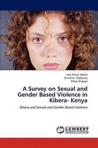 bokomslag A Survey on Sexual and Gender Based Violence in Kibera- Kenya