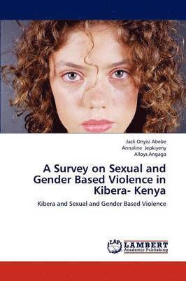 bokomslag A Survey on Sexual and Gender Based Violence in Kibera- Kenya