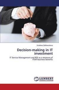 bokomslag Decision-making in IT investment