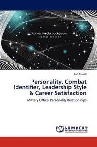 bokomslag Personality, Combat Identifier, Leadership Style & Career Satisfaction
