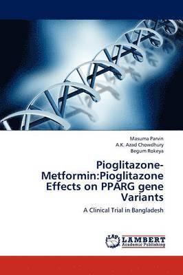 Parvin Masuma, Chowdhury a K Azad, Rokeya Begum, Chowdhury a. K. Azad - Pioglitazone-Metformin, Häftad
