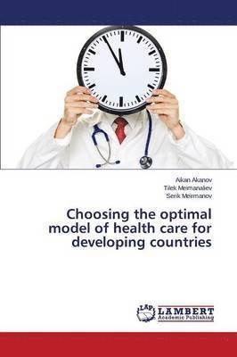 Choosing the optimal model of health care for developing countries 1