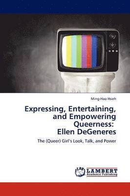 Expressing, Entertaining, and Empowering Queerness 1