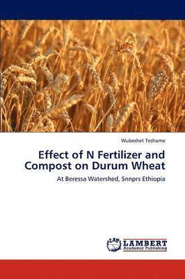 Effect of N Fertilizer and Compost on Durum Wheat 1