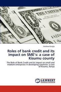 bokomslag Roles of Bank Credit and Its Impact on Sme's