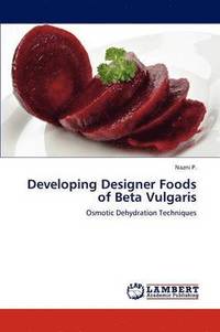 bokomslag Developing Designer Foods of Beta Vulgaris