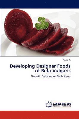 bokomslag Developing Designer Foods of Beta Vulgaris