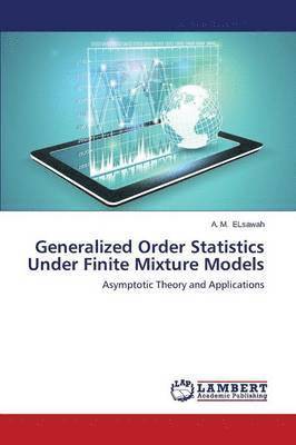 Generalized Order Statistics Under Finite Mixture Models 1