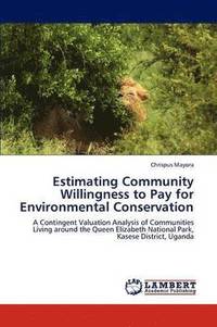 bokomslag Estimating Community Willingness to Pay for Environmental Conservation