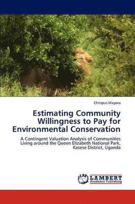 Estimating Community Willingness to Pay for Environmental Conservation 1