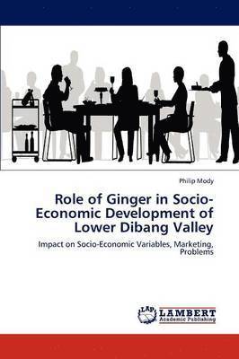 bokomslag Role of Ginger in Socio-Economic Development of Lower Dibang Valley