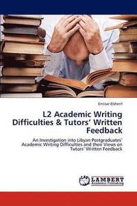 bokomslag L2 Academic Writing Difficulties & Tutors' Written Feedback