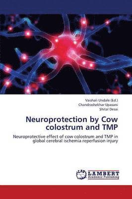 Neuroprotection by Cow Colostrum and Tmp 1