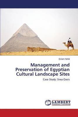 Management and Preservation of Egyptian Cultural Landscape Sites 1