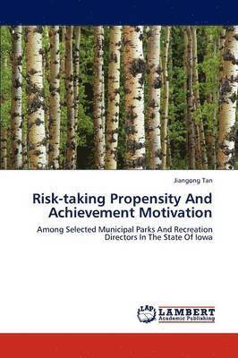 Risk-Taking Propensity and Achievement Motivation 1