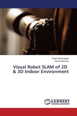 bokomslag Visual Robot SLAM of 2D & 3D Indoor Environment