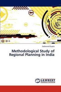 bokomslag Methodological Study of Regional Planning in India