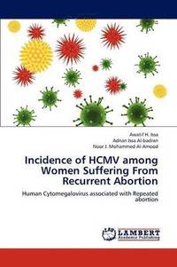 bokomslag Incidence of Hcmv Among Women Suffering from Recurrent Abortion