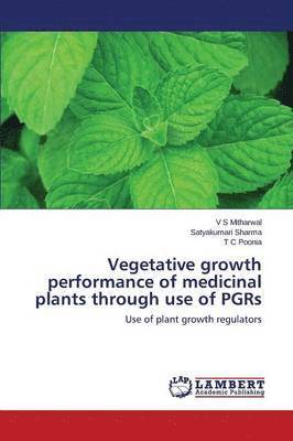 Vegetative growth performance of medicinal plants through use of PGRs 1