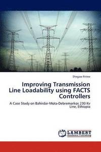 bokomslag Improving Transmission Line Loadability using FACTS Controllers