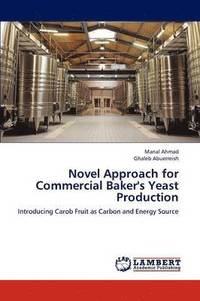 bokomslag Novel Approach for Commercial Baker's Yeast Production