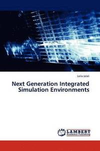 bokomslag Next Generation Integrated Simulation Environments