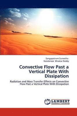 Convective Flow Past a Vertical Plate with Dissipation 1