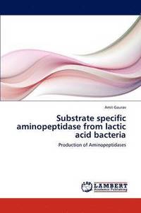 bokomslag Substrate Specific Aminopeptidase from Lactic Acid Bacteria