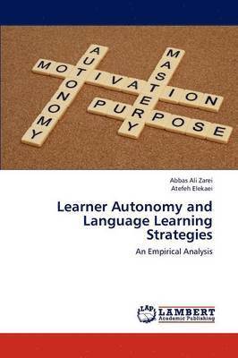 Learner Autonomy and Language Learning Strategies 1