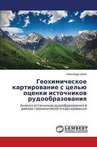 bokomslag Geokhimicheskoe Kartirovanie S Tsel'yu Otsenki Istochnikov Rudoobrazovaniya