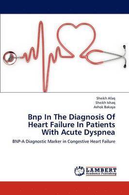 Bnp in the Diagnosis of Heart Failure in Patients with Acute Dyspnea 1