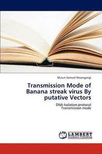 bokomslag Transmission Mode of Banana streak virus By putative Vectors