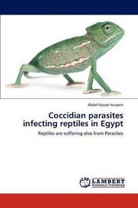 bokomslag Coccidian parasites infecting reptiles in Egypt