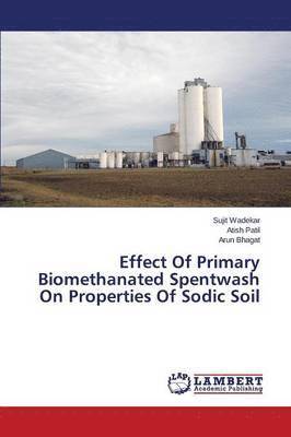 Effect of Primary Biomethanated Spentwash on Properties of Sodic Soil 1
