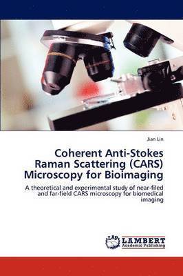 Coherent Anti-Stokes Raman Scattering (Cars) Microscopy for Bioimaging 1