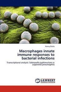 bokomslag Macrophages Innate Immune Responses to Bacterial Infections