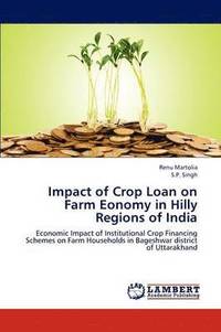 bokomslag Impact of Crop Loan on Farm Eonomy in Hilly Regions of India