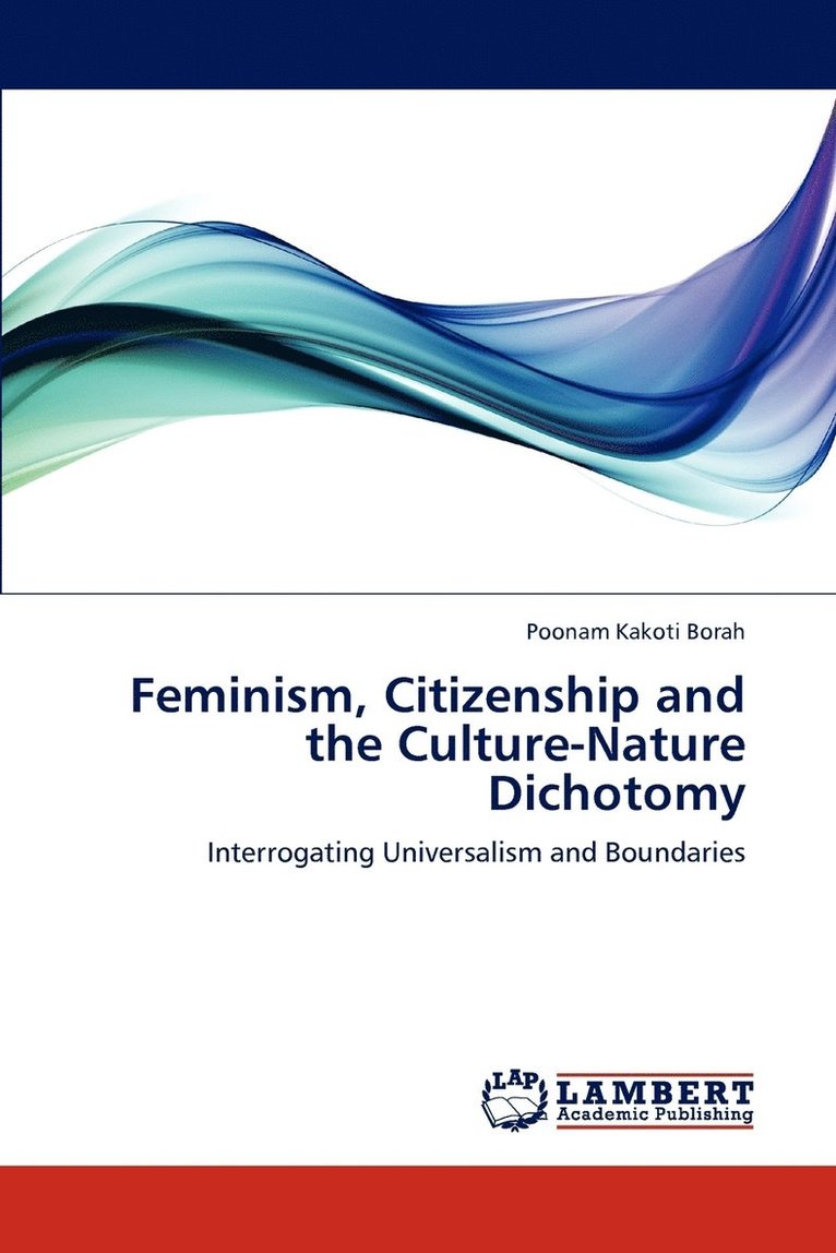 Feminism, Citizenship and the Culture-Nature Dichotomy 1