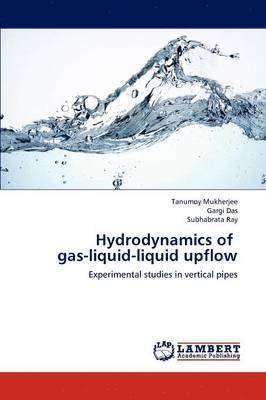 Hydrodynamics of Gas-Liquid-Liquid Upflow 1