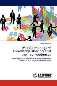 bokomslag Middle Managers' Knowledge Sharing and Their Competences