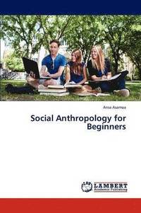 bokomslag Social Anthropology for Beginners