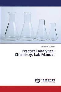 bokomslag Practical Analytical Chemistry, Lab Manual